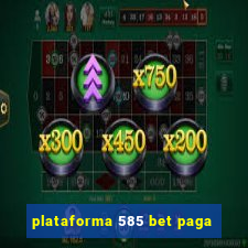 plataforma 585 bet paga